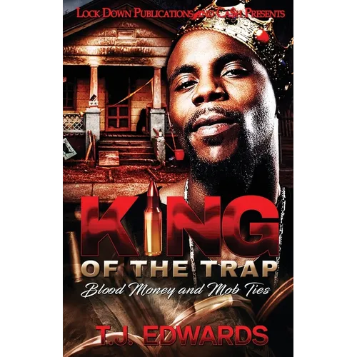 King of the Trap: Blood Money and Mob Ties