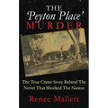 The 'Peyton Place' Murder: The True Crime Story Behind The Novel That Shocked The Nation