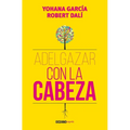 Adelgazar Con La Cabeza / Lose Weight with Your Mind