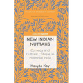 New Indian Nuttahs: Comedy and Cultural Critique in Millennial India
