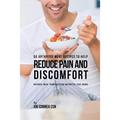 55 Arthritis Meal Recipes to Help Reduce Pain and Discomfort: Natural Meal Remedies for Arthritis That Work