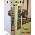 Open the Door to GIS: Teacher's Edition
