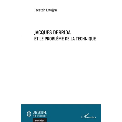 Jacques Derrida et le problème de la technique
