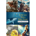 If My Life Were a Bible Story: What Would It Be Like?