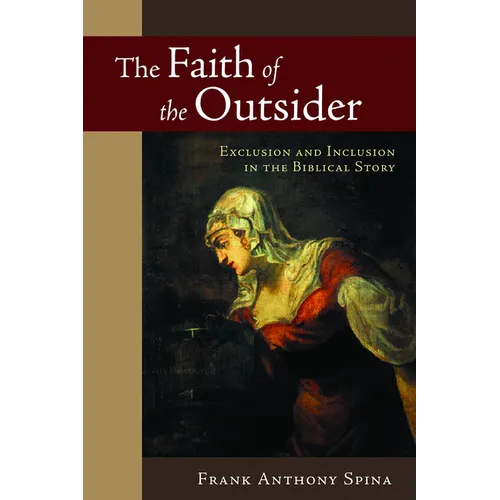 The Faith of the Outsider: Exclusion and Inclusion in the Biblical Story