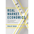 Real Market Economics: The Fundamental Framework for Finance Practitioners