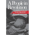 A People in Revolution: The American Revolution and Political Society in New York, 1760-1790