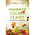 Hundred Golden Leaves - Collection of Poems