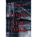 The Mayors of New York: A Lydia Chin/Bill Smith Mystery