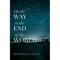 On the Way to the End of the World