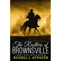 The Rustlers of Brownsville: (A Garrett Persell Western Adventure)