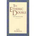 The Etheric Double: The Health Aura of Man