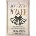 The Access to Power: Ten Kingdom Keys to Ignite Evangelism and Revive the Church