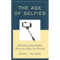 The Age of Selfies: Reasoning about Rights When the Stakes Are Personal