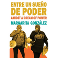 Entre un sueño de poder / Amidst a Dream of Power