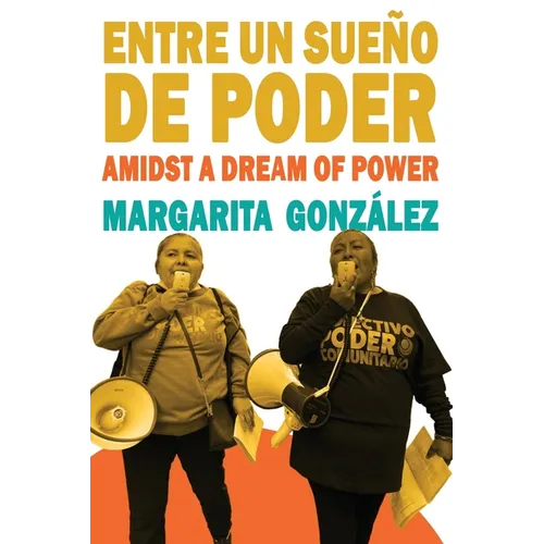 Entre un sueño de poder / Amidst a Dream of Power