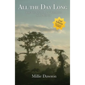 All the Day Long: True-Life Adventures of Missionaries in the Amazon