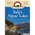 Italy's Alpine Lakes: Small-town Itineraries for the Foodie Traveler