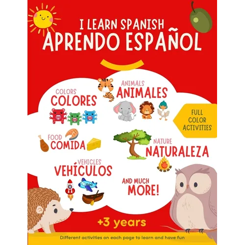 I learn spanish: Libro en color para aprender español para niños. Más de 300 palabras ilustradas de vocabulario en español y con activi
