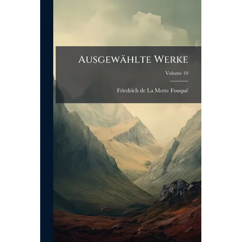Ausgewählte Werke; Volume 10