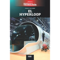 El hyperloop: La revolución del transporte en masa
