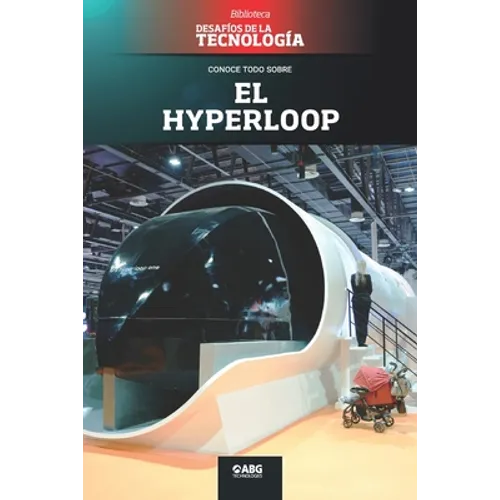 El hyperloop: La revolución del transporte en masa