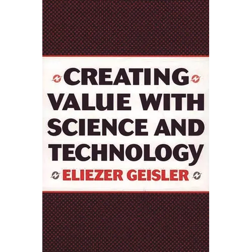 Creating Value with Science and Technology
