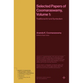 Selected Papers of Coomaraswamy, Volume 1: Traditional Art and Symbolism