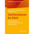 Transformationen Der Arbeit: Herausforderung Für Sozioökonomische Forschung, Bildung Und Lehre