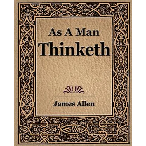 As a Man Thinketh (1908)