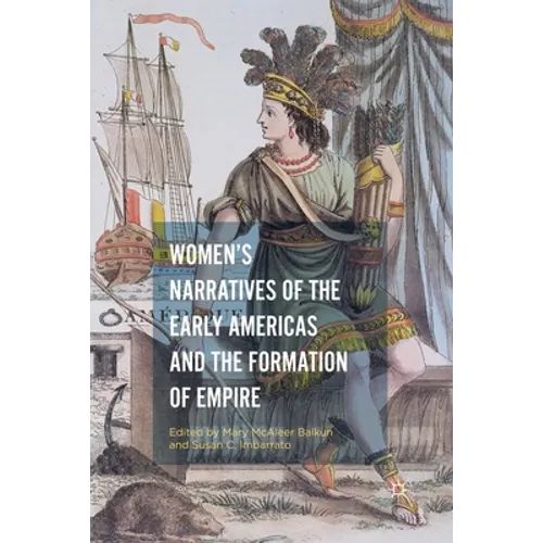Women's Narratives of the Early Americas and the Formation of Empire