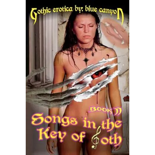 Songs in the Key of Goth Book II