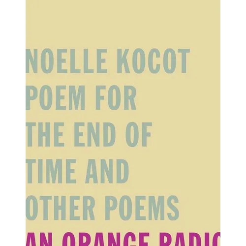 Poem for the End of Time and Other Poems