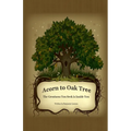 Acorn to Oak Tree: The Greatness You Seek is Inside You