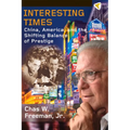 Interesting Times: China, America, and the Shifting Balance of Prestige