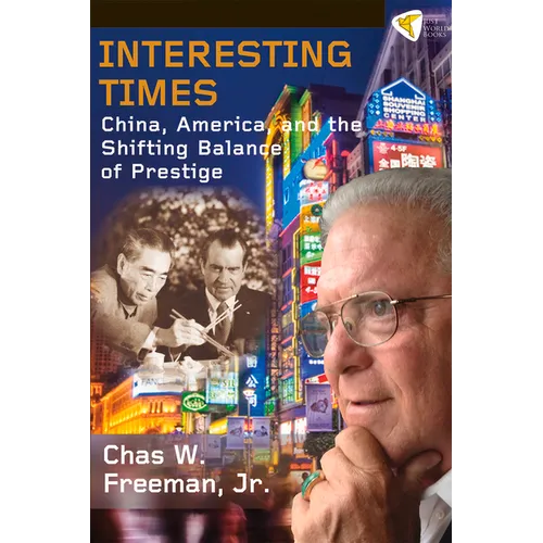 Interesting Times: China, America, and the Shifting Balance of Prestige