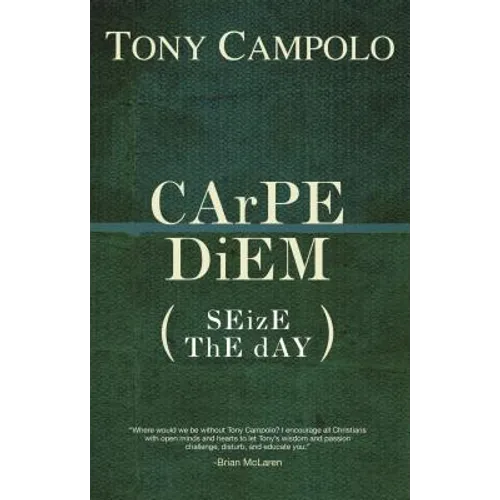 Carpe Diem: Seize the Day