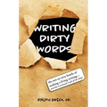 Writing Dirty Words: The Not-So-Sexy Reality of Making a Living Writing (and the Occasional Crack of a Whip)