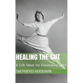Healing the Gut: A Crib Sheet for Eliminating SIBO