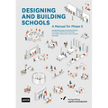 Designing and Building Schools: A Manual for Phase 0