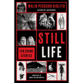 Still Life: Ten Crime Stories