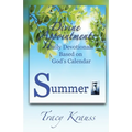 Divine Appointments: Daily Devotionals Based On God's Calendar - Summer