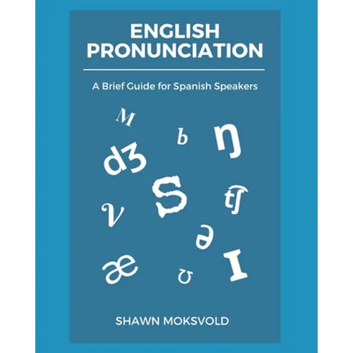 English Pronunciation: A Brief Guide for Spanish Speakers