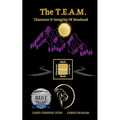 The T.E.A.M.: Character & Integrity of Manhood