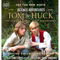 The Science Adventures of Tom & Huck: The Classic Comic Strip Adventures (Special Collector's Edition)