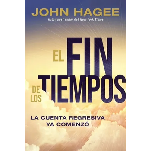 El Fin de Los Tiempos: La Cuenta Regresiva YA Comenzó