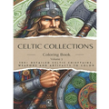 Adult Coloring Book: Celtic Collections Volume 3. 100+ Detailed images of Celtic Chieftains, Weapons & Artifacts to Color Find a digital de