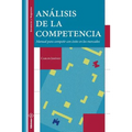 Análisis de la Competencia: Manual para competir con éxito en los mercados
