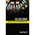 Village Green: Sermons from Asbury First United Methodist Church