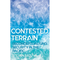 Contested Terrain: Reconceptualising Security in the Pacific